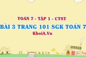 Bài 3 trang 101 SGK Toán 7 tập 1 Chân trời sáng tạo